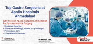 Top Gastro Surgeons at Apollo Hospitals Ahmedabad